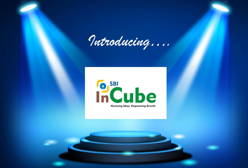 SBI Launches InCube, a Specialised Branch for Startups