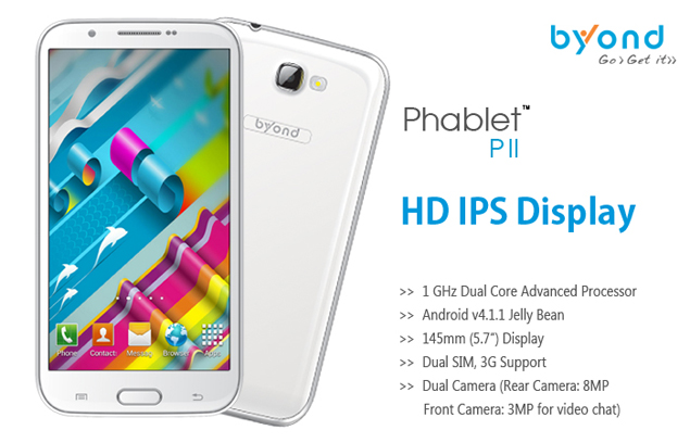 Byond launches 5.7-inch dual-SIM Phablet PII with Android 4.1 for Rs. 14,999