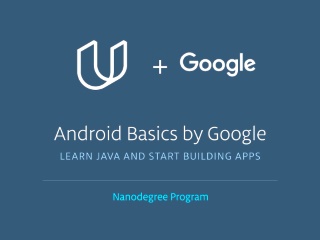 Google, Udacity Partner to Introduce Android Basics Nanodegree Programme