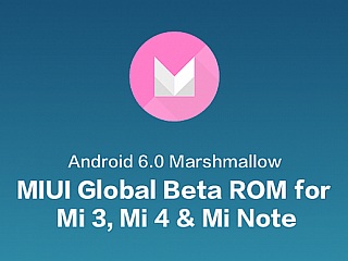 MIUI Global Beta ROM Based on Android 6.0 Marshmallow Now Available